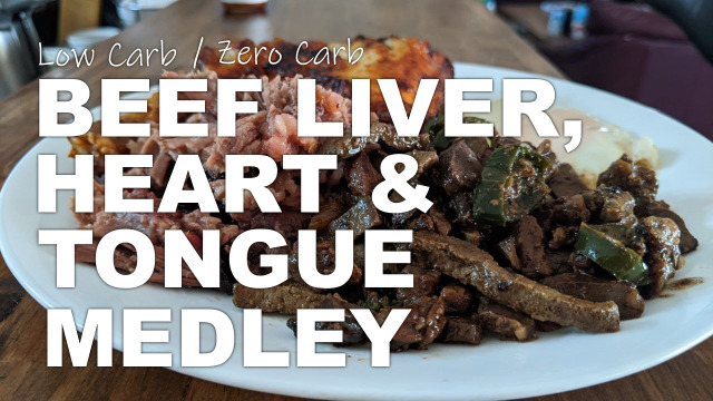 Low Carb Meal | Beef Liver, Hearts and Tongue