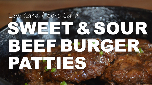 Low Carb/Zero Carb Meal | Sweet & Sour Beef Burger Patties